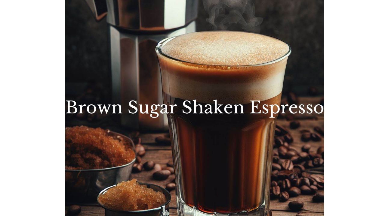 Brown Sugar Shaken Espresso An Introduction