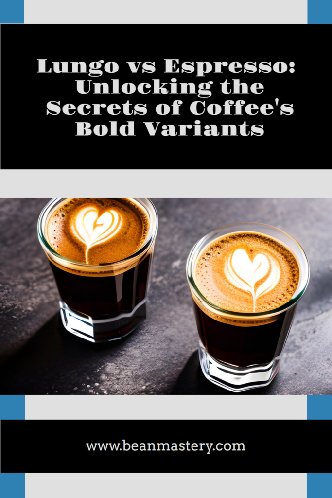 Lungo vs Espresso Unlocking the Secrets of Coffee's Bold Variants