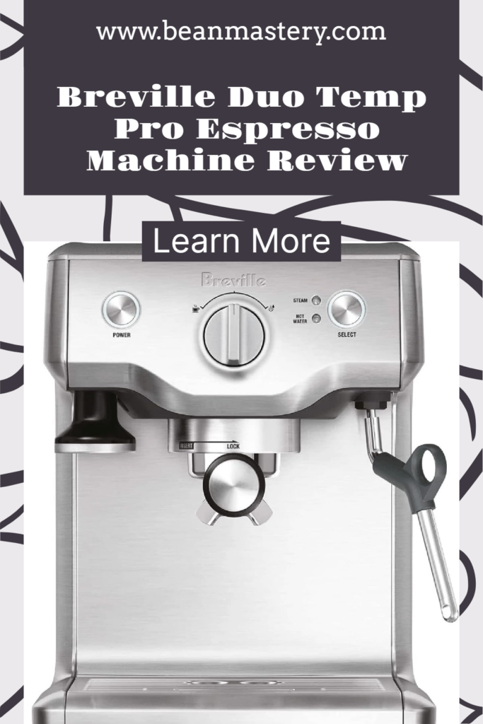 Breville Duo Temp Pro Espresso Machine Review
