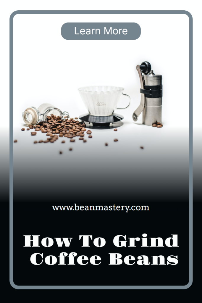 How To Grind Coffee Beans